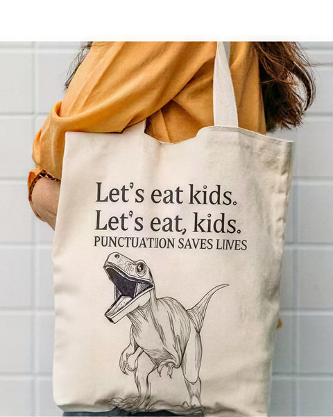 "Let's Eat Kids" Dinosaur Tote