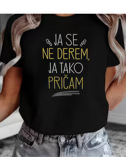 "Ja Se Ne Derem" Serbian Tee